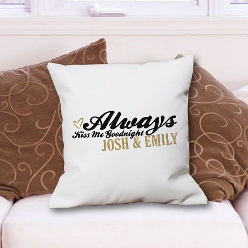 Always Kiss Me Goodnight Personalized Throw Pillow  