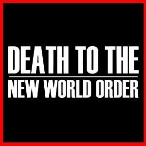 DEATH NEW WORLD ORDER (Bilderberg ANTI NWO War) T SHIRT  