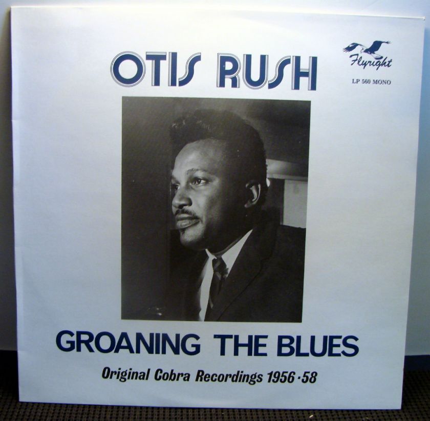 OTIS RUSH GROANING THE BLUES MONO VG++ UK ISSUE HEAR IT  