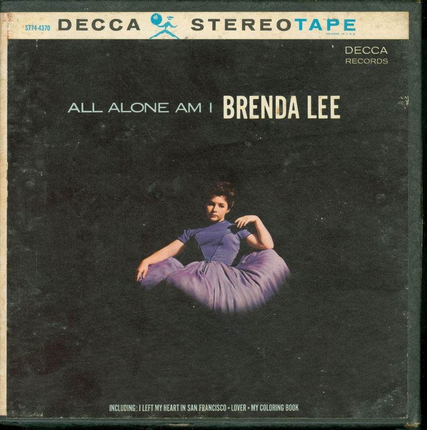 Reel to Reel BRENDA LEE   ALL ALONE AM I   7½  