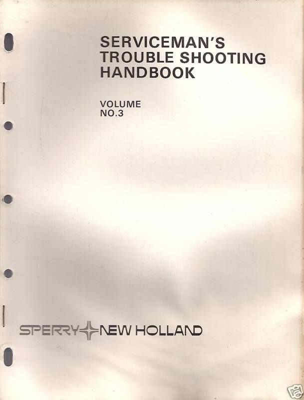 NEW HOLLAND SERVICEMANS TROUBLE SHOOTING HANDBOOK VOL 3  